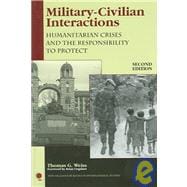 Military-Civilian Interactions Humanitarian Crises and the Responsibility to Protect