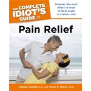 The Complete Idiot's Guide to Pain Relief
