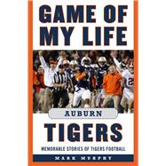 Game of My Life Auburn Tigers