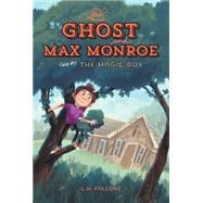 The Ghost and Max Monroe, Case #1 The Magic Box