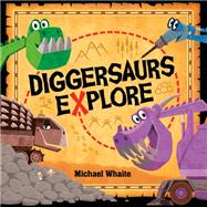 Diggersaurs Explore