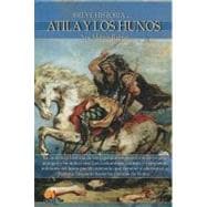 Breve Historia de Atila y los Hunos / Brief History of Atila and the Huns