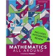 Mathematics All Around with Integrated Review and Worksheets Plus MyLab Math -- Title-Specific Access Card Package
