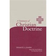 A Summary of Christian Doctrine: A Popular Presentation of the Teachings of the Bible; New King James Edition