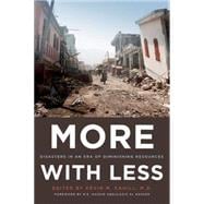 More with Less Disasters in an Era of Diminishing Resources