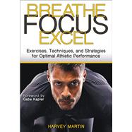 Breathe, Focus, Excel
