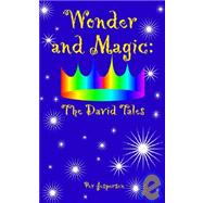 Wonder and Magic : The David Tales