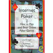 Internet Poker : How to Play and Beat Online Poker Games