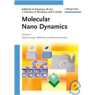 Molecular Nano Dynamics, 2 Volume Set Vol. I: Spectroscopic Methods and Nanostructures / Vol. II: Active Surfaces, Single Crystals and Single Biocells