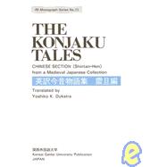 The Konjaku Tales: Chinese Section (Shintan-Hen) from a Medieval Japanese Collection