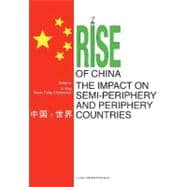 The Rise of China The Impact on Semi-periphery and Periphery Countries
