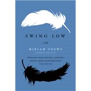 Swing Low : A Life