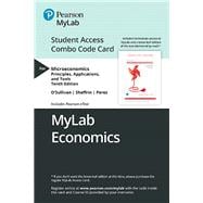 MyLab Economics with Pearson eText -- Combo Access Card -- for Microeconomics Principles, Applications and Tools