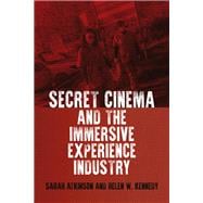 Secret Cinema and the immersive experience industry