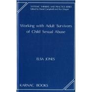 Working With Adult Survivors of Child Sexual Abuse