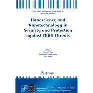Nanoscience and Nanotechnology in Security and Protection Against Cbrn Threats