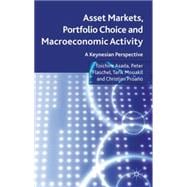 Asset Markets, Portfolio Choice and Macroeconomic Activity A Keynesian Perspective