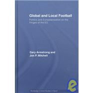 Global and Local Football: Politics and Europeanization on the Fringes of the EU