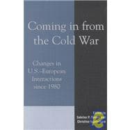 Coming in from the Cold War Changes in U.S.-European Interactions since 1980