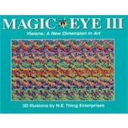 Magic Eye, Volume III Visions: A New Dimension in Art