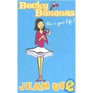 Becky Bananas : This Is Your Life!