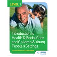 Level 1 Introduction to Health & Social Care and Children & Young People's Settings