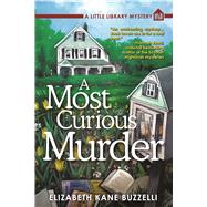 A Most Curious Murder A Little Library Mystery