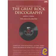 Great Rock Discography : Complete Discographies Listing Every Track Recorded by More Than 1,000 Groups