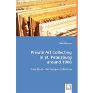 Private Art Collecting in St. Petersburg Around 1900
