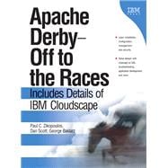 Apache Derby -- Off to the Races Includes Details of IBM Cloudscape (paperback)