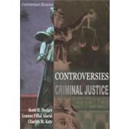 Controversies in Criminal Justice Contemporary Readings