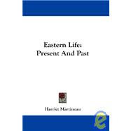 Eastern Life : Present and Past