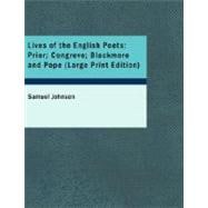 Lives of the English Poets : Prior; Congreve; Blackmore and Pope