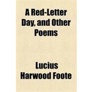 A Red-letter Day, and Other Poems