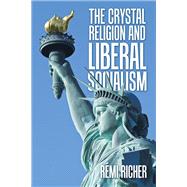 The Crystal Religion and Liberal Socialism