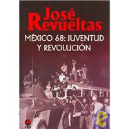 Mexico 68: Juventud Y Revolucion/ Youth and Revoulution