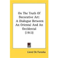 On the Truth of Decorative Art : A Dialogue Between an Oriental and an Occidental (1913)
