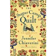 The Sugar Camp Quilt; An Elm Creek Quilts Novel