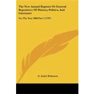New Annual Register or General Repository of History, Politics, and Literature : For the Year 1800 Part 2 (1797)