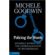 Policing the Womb,9781107030176