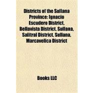Districts of the Sullana Province : Ignacio Escudero District, Bellavista District, Sullana, Salitral District, Sullana, Marcavelica District