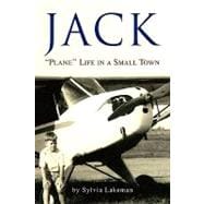 Jack: ''plane'' Life in a Small Town