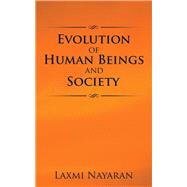 Evolution of Human Beings and Society