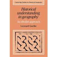 Historical Understanding in Geography: An Idealist Approach
