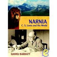 Narnia : C. S. Lewis and His World