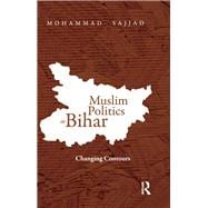 Muslim Politics in Bihar: Changing Contours