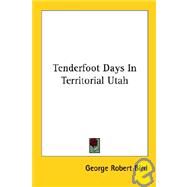 Tenderfoot Days in Territorial Utah