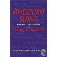 American Slang : Cultural Language Guide to Living in the U. S. A.