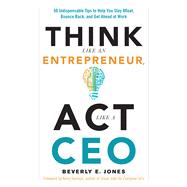 Think Like an Entrepreneur, Act Like a Ceo