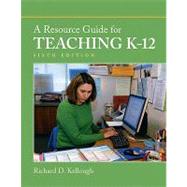 Resource Guide for Teaching K-12, 6/e